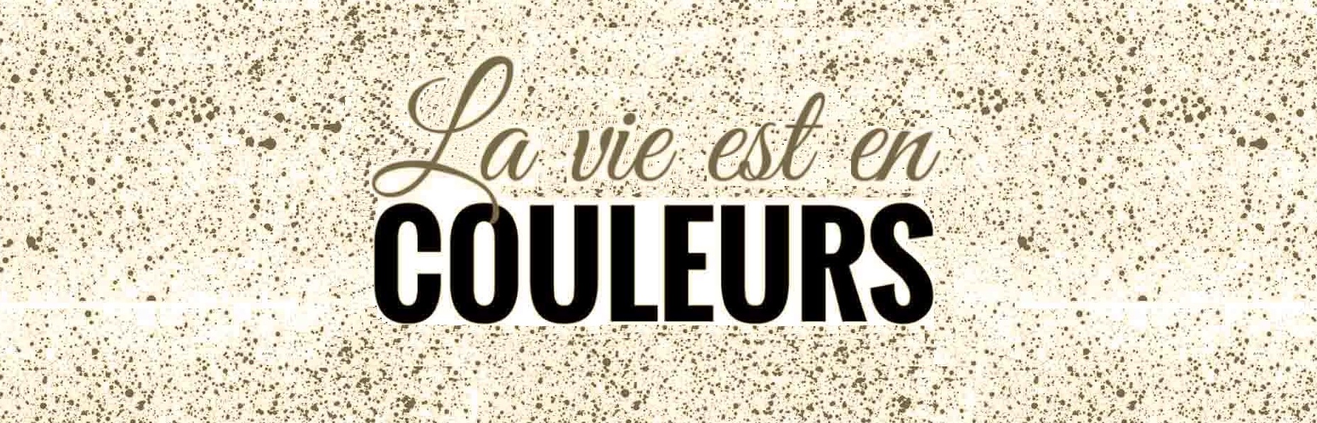 La vie est en couleur